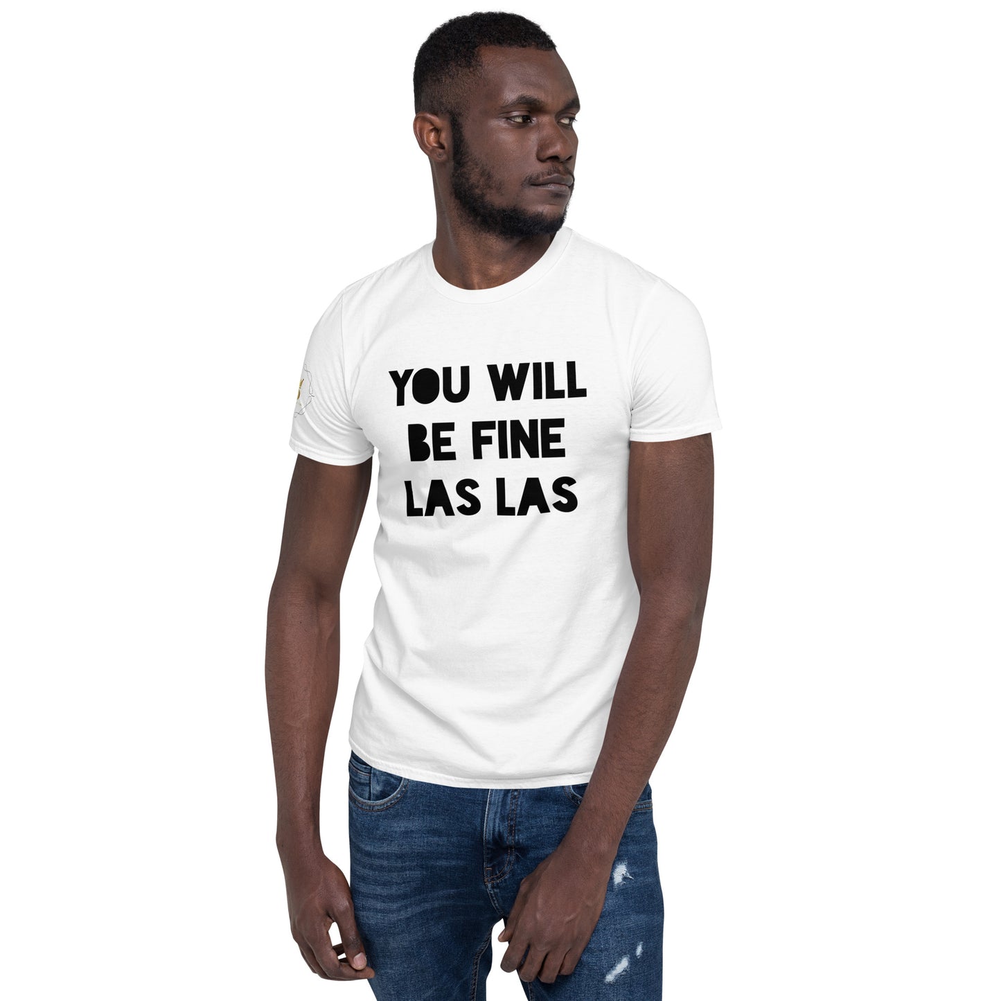 Unisex Pidgin Short-Sleeve T-Shirt - You Will Be Fine Las Las (black print)