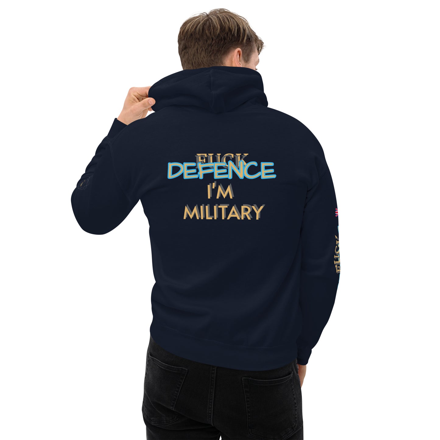 Unisex Hoodie (I'M MILITARY F*CK DEFENCE)