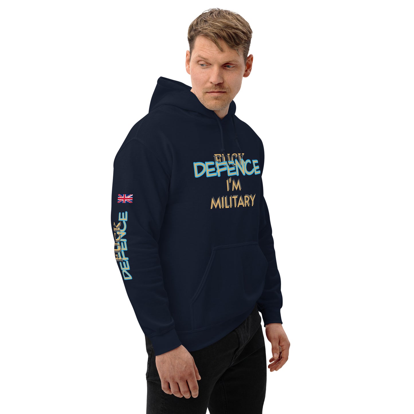 Unisex Hoodie (I'M MILITARY F*CK DEFENCE)