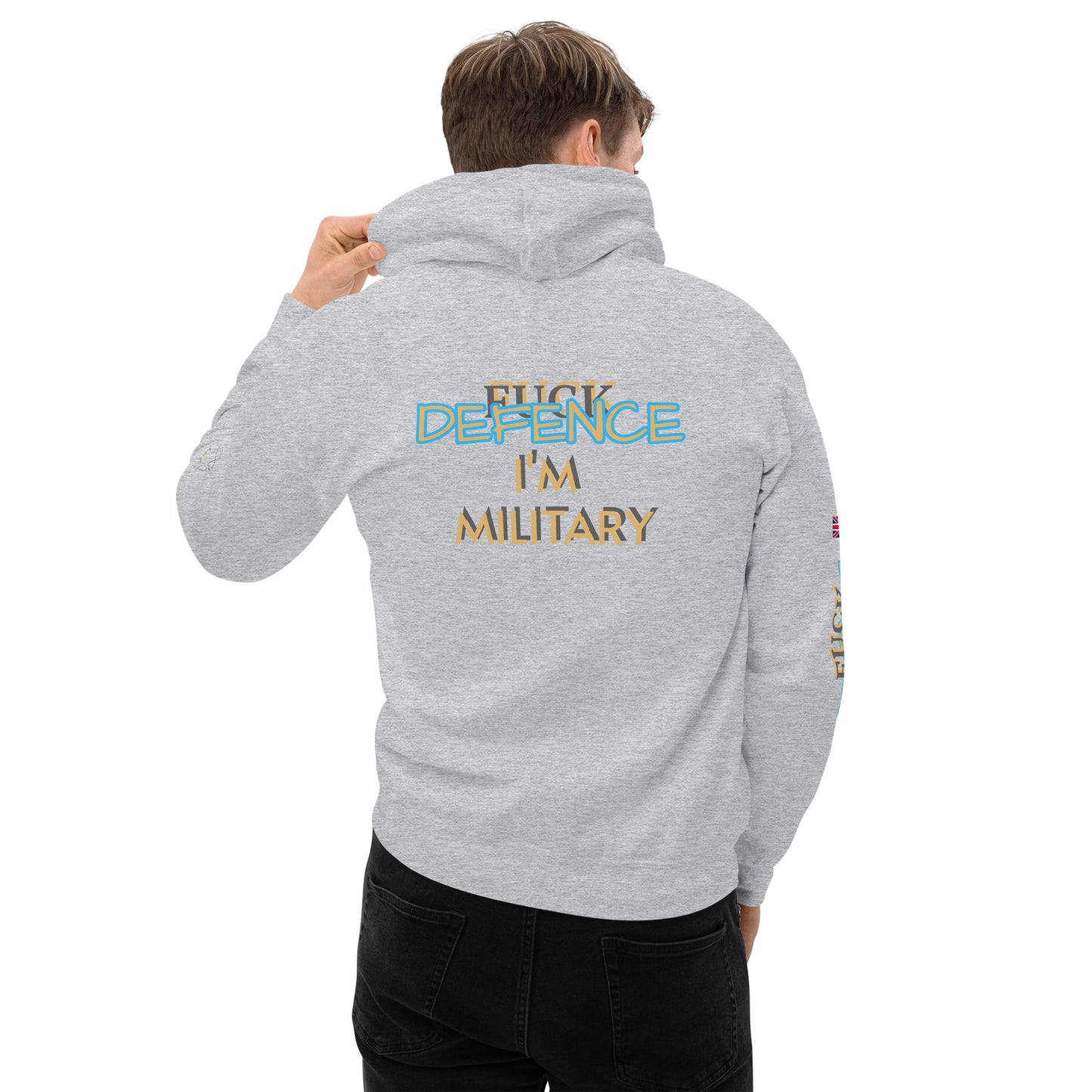 Unisex Hoodie (I'M MILITARY F*CK DEFENCE)