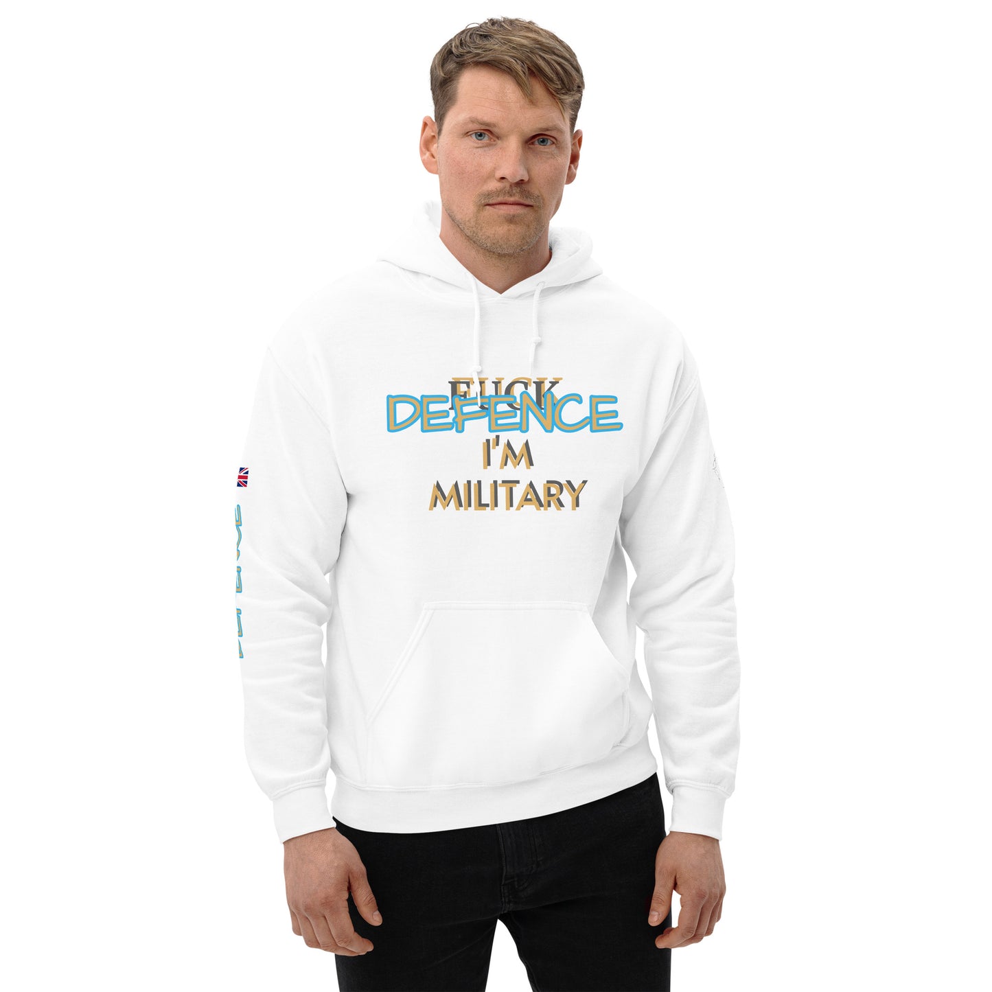 Unisex Hoodie (I'M MILITARY F*CK DEFENCE)