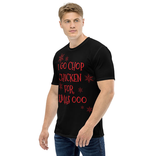 Men's Pidgin Christmas T-Shirt - black - I go chop chicken for xmas ooo (red print)