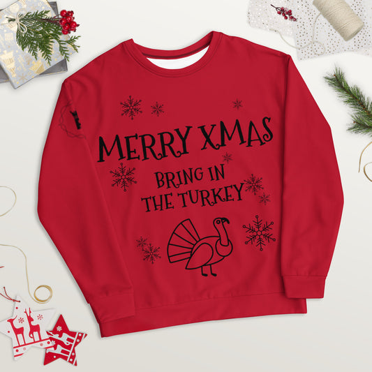 Unisex Sweatshirt Turkey Christmas Jumper - red - bring in the turkey (black print)