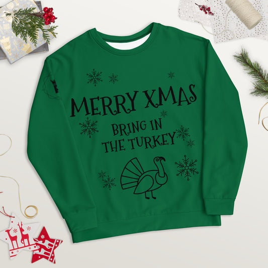 Unisex Sweatshirt Turkey Christmas Jumper - forest green - bring in the turkey (black print)