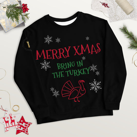 Unisex Sweatshirt Turkey Christmas Jumper - black - bring in the turkey (green/red/white print)