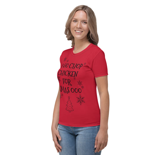 Women's Pidgin Christmas Tree Christmas T-Shirt - red - I go chop chicken for xmas ooo (black print)