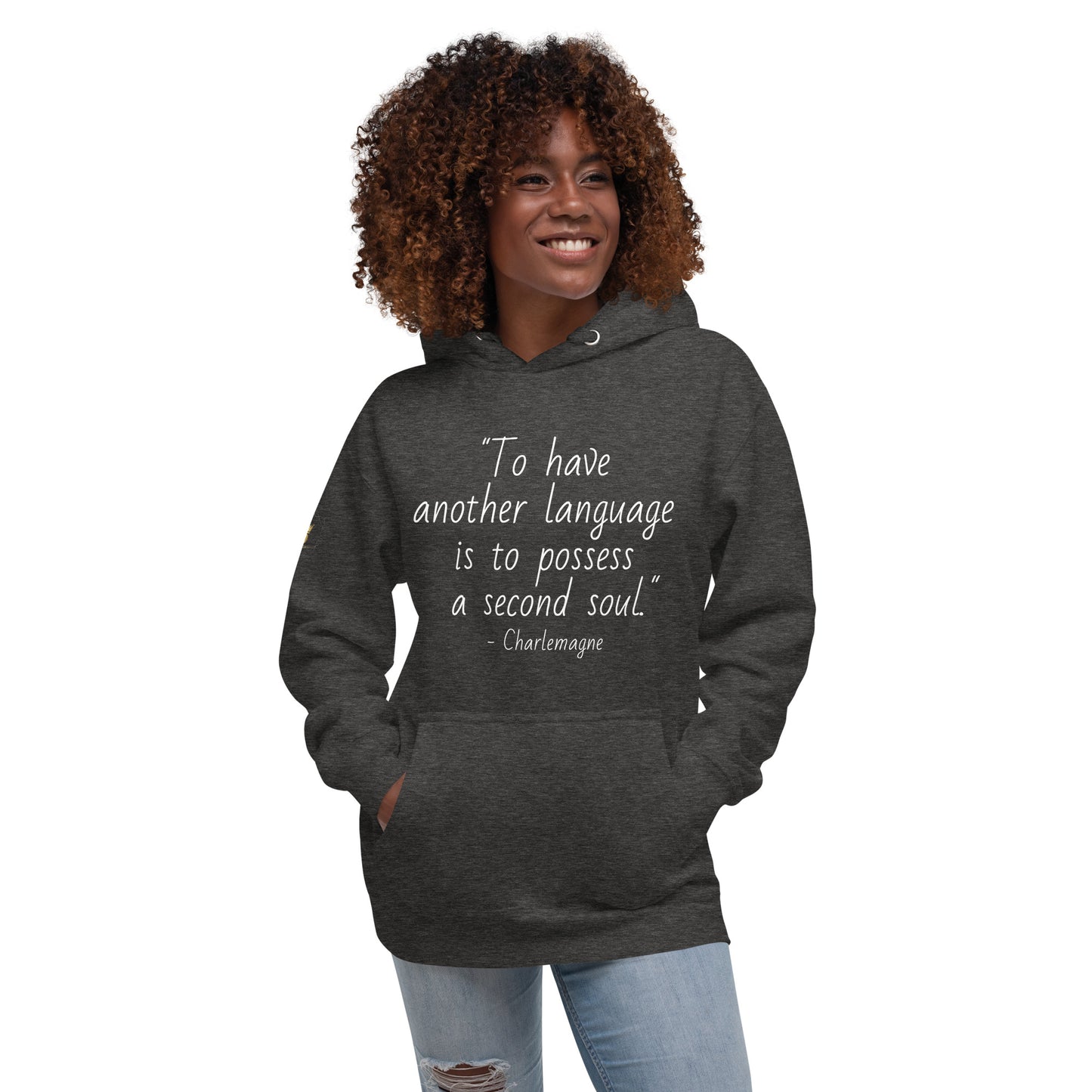 Unisex Quote Hoodie - Charlemagne (white print)