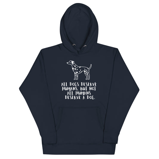 Unisex Dog Lover Hoodie - Dalmatian - All Dogs Deserve Humans (white print)